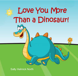 Love You More Than a Dinosaur!