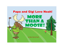 
              More Than a Moose!
            