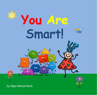 
              You Are Smart!
            
